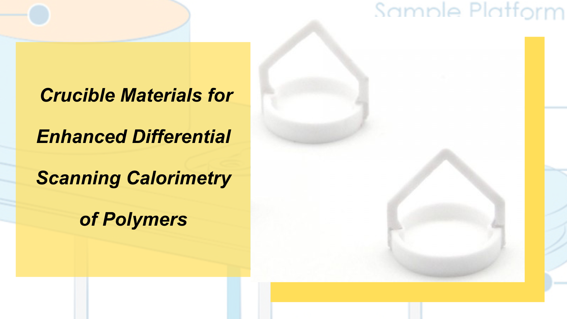 Advancements in Crucible Materials for Enhanced Differential Scanning Calorimetry of Polymers